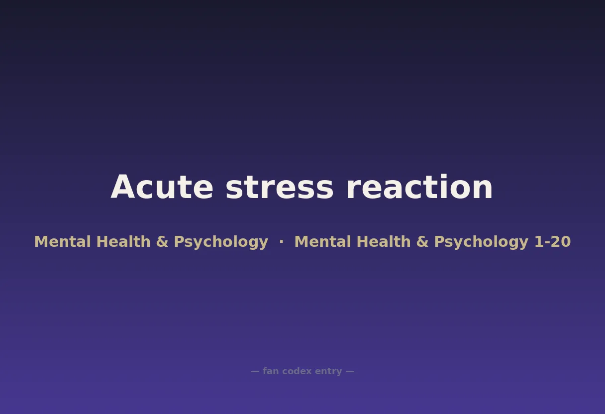 Acute stress reaction